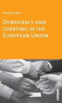 Democracy and lobbying in the European Union; Karolina Karr; 2007