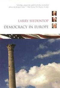 Democracy in Europe; Larry Siedentop; 2001