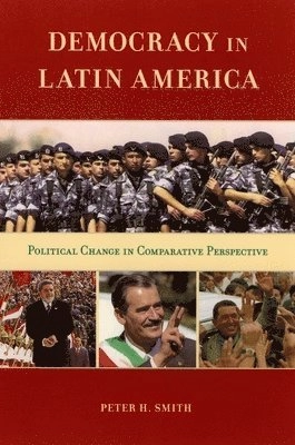 Democracy in Latin America : political change in comparative perspective; Peter H. Smith; 2005