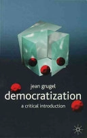 Democratization : a critical introduction; Jean. Grugel; 2002