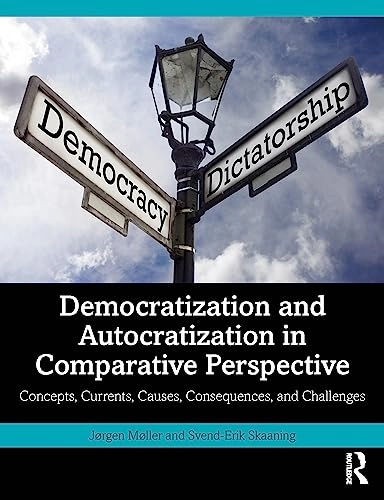 Democratization and autocratization in comparative perspective : concepts, currents, causes, consequences, and challenges; Jørgen Møller; 2024