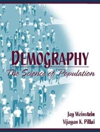 Demography : the science of population; Jay A Weinstein; 2001
