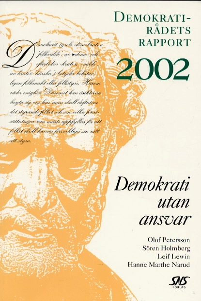 Demokrati utan ansvar Demokratirådets rapport 2002; Olof m fl Petersson; 2002