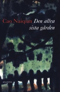 Den allra sista gården; Naiqian Cao; 2009
