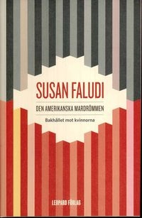 Den amerikanska mardrömmen : bakhållet mot kvinnorna; Susan Faludi; 2008