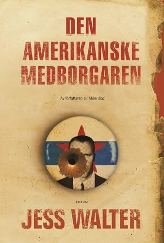Den amerikanske medborgaren; Jess Walter; 2008