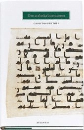 Den arabiska litteraturen; Christopher Toll; 2002