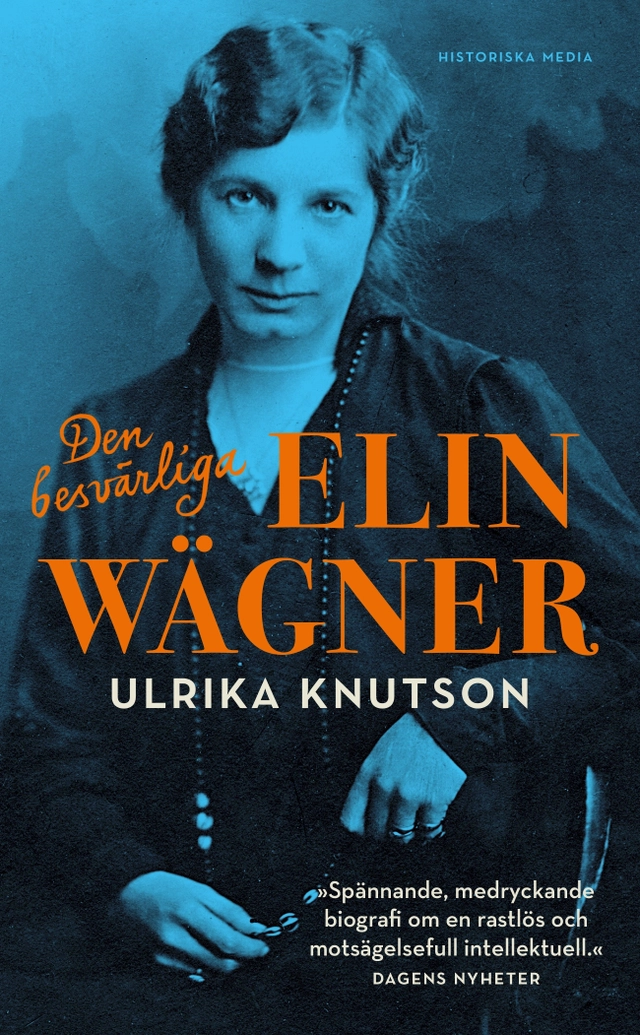 Den besvärliga Elin Wägner; Ulrika Knutson; 2022