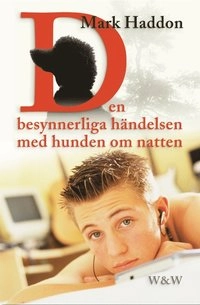 Den besynnerliga händelsen med hunden om natten; Mark Haddon; 2003