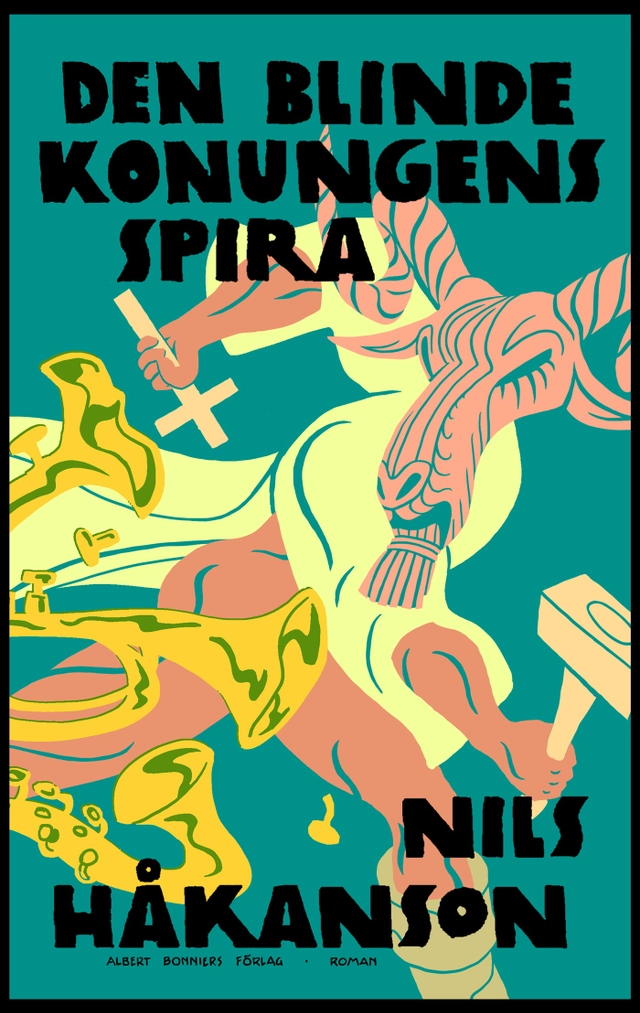 Den blinde konungens spira; Nils Håkanson; 2019