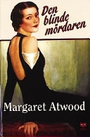 Den blinde mördaren; Margaret Atwood; 2001