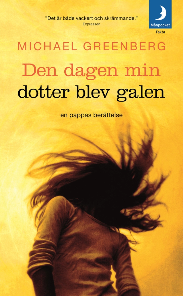 Den dagen min dotter blev galen; Michael Greenberg; 2009