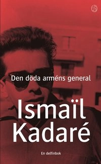 Den döda arméns general; Ismaïl Kadaré; 2001