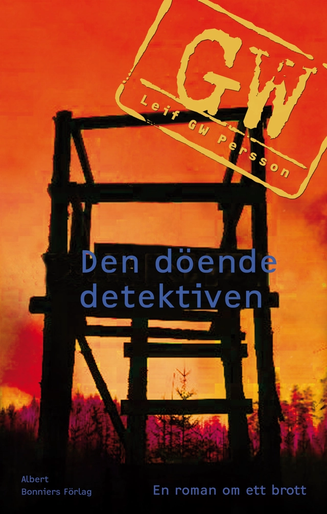 Den döende detektiven; Leif G. W. Persson; 2011