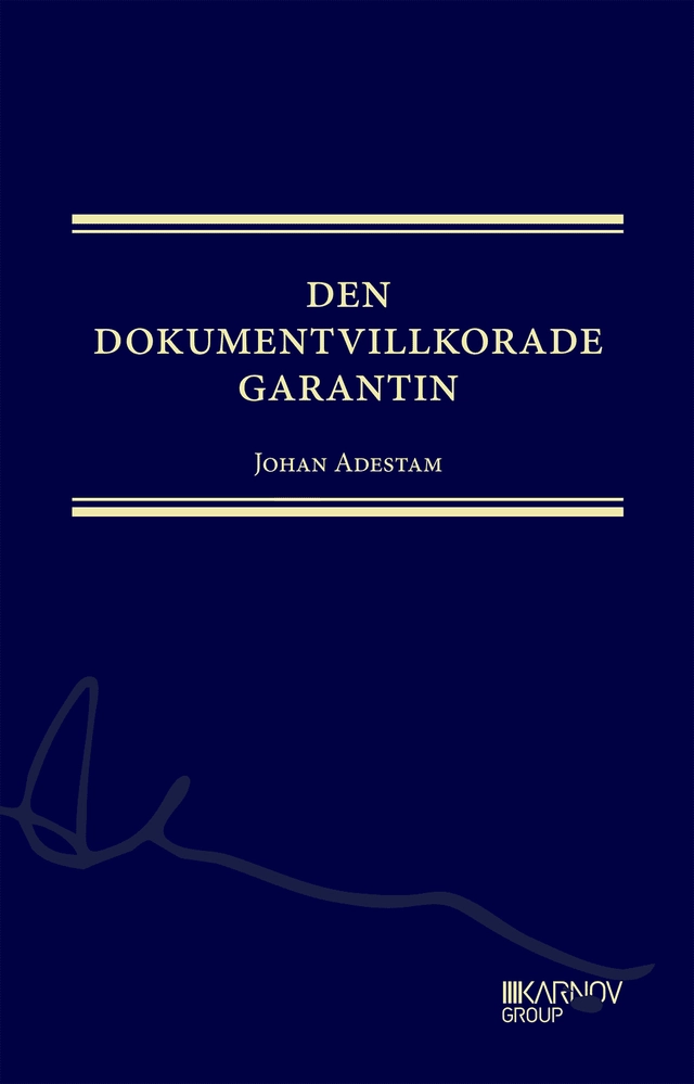 Den dokumentvillkorade garantin; Johan Adestam; 2015
