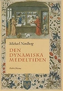 Den dynamiska medeltiden; Michael Nordberg; 1997