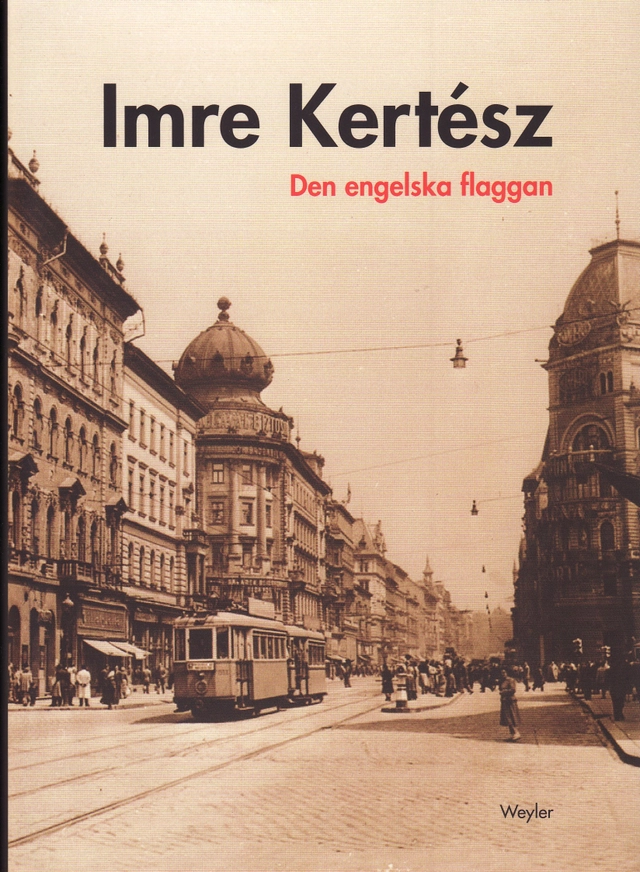 Den engelska flaggan; Imre Kertész; 2008