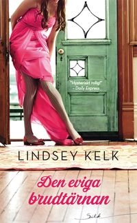 Den eviga brudtärnan; Lindsey Kelk; 2016