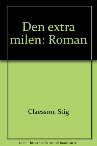 Den extra milen : roman; Stig Claesson; 1994