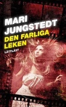 Den farliga leken (lättläst); Mari Jungstedt; 2011