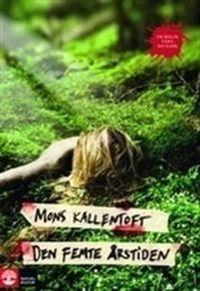 Den femte årstiden; Mons Kallentoft; 2011