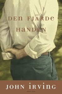 Den fjärde handen; John Irving; 2001