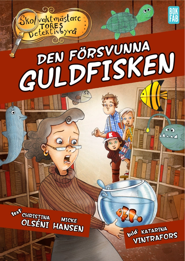 Den försvunna guldfisken; Christina Olséni, Micke Hansen; 2019
