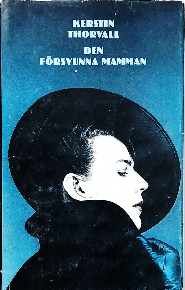 Den försvunna mamman : roman; Kerstin Thorvall; 1987