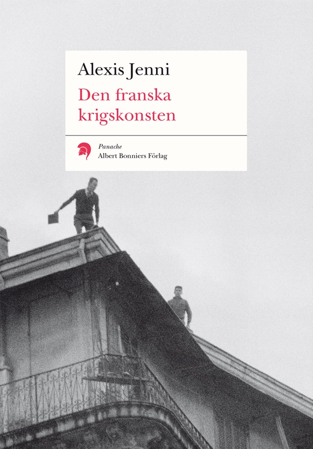 Den franska krigskonsten; Alexis Jenni; 2014