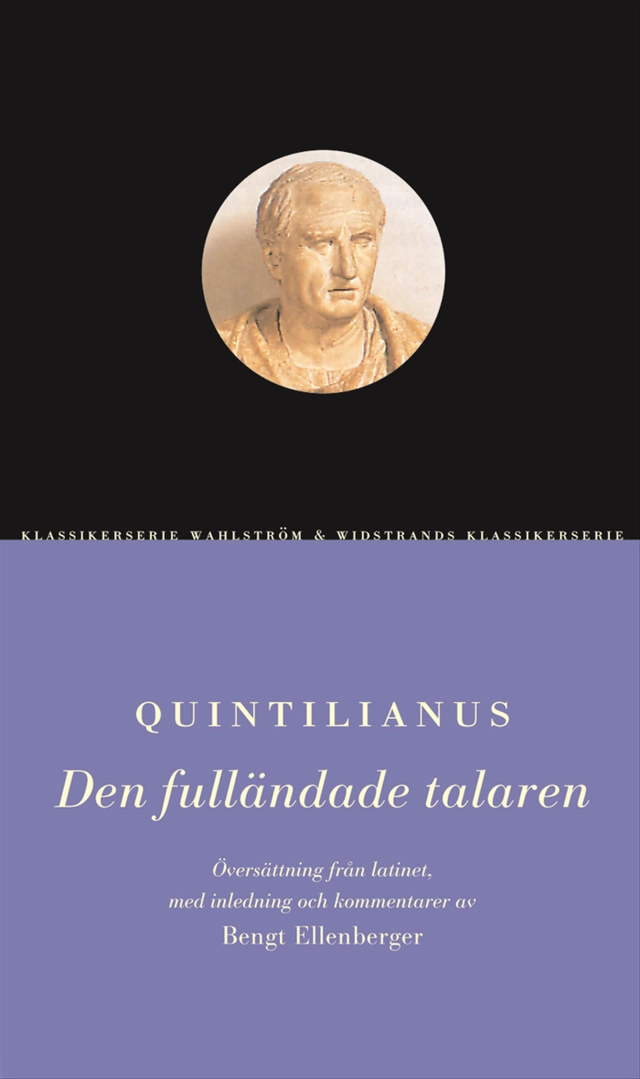Den fulländade talaren; ca 35-ca 100 Quintilianus; 2002
