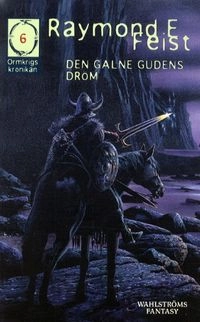 Den galne gudens dröm; Raymond E. Feist; 2003