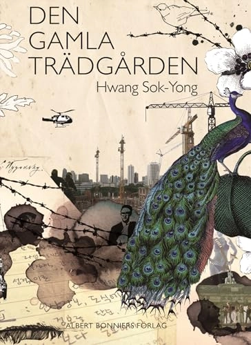 Den gamla trädgården; Hwang Sok-Yong; 2011