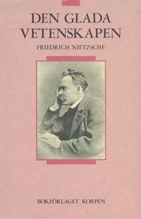 Den glada vetenskapen; Friedrich Nietzsche; 1988