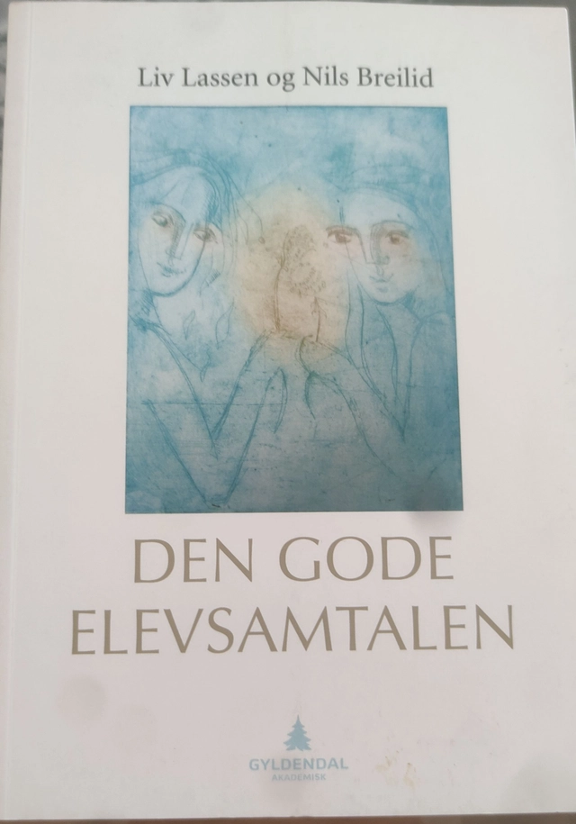 den gode elevsamtalen; Liv Lassen & Nils Breilid; 2014