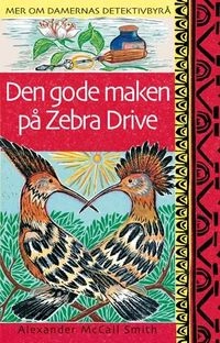 Den gode maken på Zebra Drive; Alexander McCall Smith; 2008