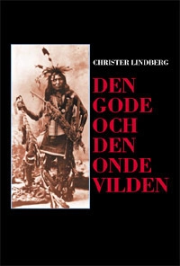 Den gode och den onde vilden; Christer Lindberg; 1998