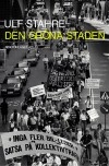 Den gröna staden : stadsomvandling och stadsmiljörörelse i det nutida Stockholm; Ulf Stahre; 2004