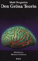Den gröna teorin; Matti Bergström; 1997