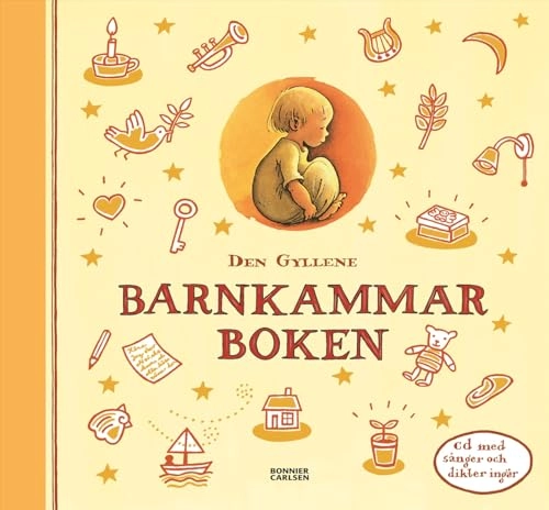 Den gyllene barnkammarboken; Birgitta Westin, Agneta Wallgren; 2007