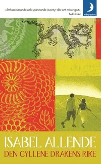 Den gyllene drakens rike; Isabel Allende; 2005