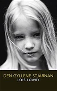 Den gyllene stjärnan; Lois Lowry; 2018