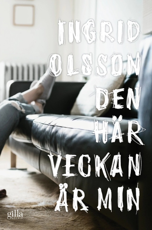 Den här veckan är min; Ingrid Olsson; 2017