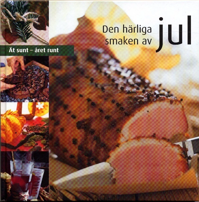 Den härliga smaken av jul : ät sunt året runt; Helle Brønnum Carlsen; 2003