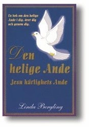 Den helige Ande Jesu härlighets Ande; Linda Bergling; 2000