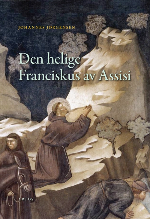 Den helige Franciskus av Assisi; Johannes Jørgensen; 2015