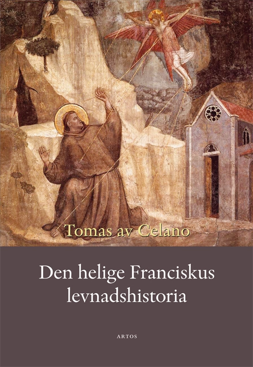 Den helige Franciskus levnadshistoria; Tomas av Celano; 2014