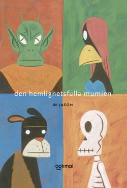 Den hemlighetsfulla mumien; Jason, Ingemar Bengtsson; 2001