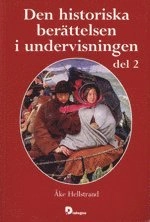 Den historiska berättelsen i undervisningen; Åke Hellstrand; 1999