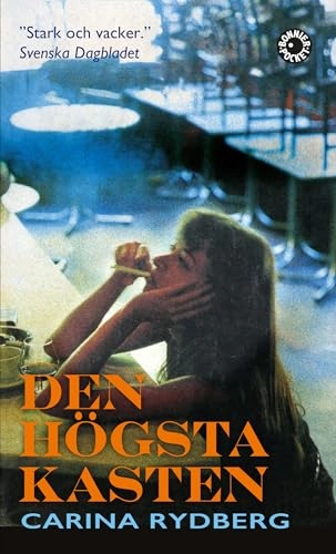 Den högsta kasten; Carina Rydberg; 2020