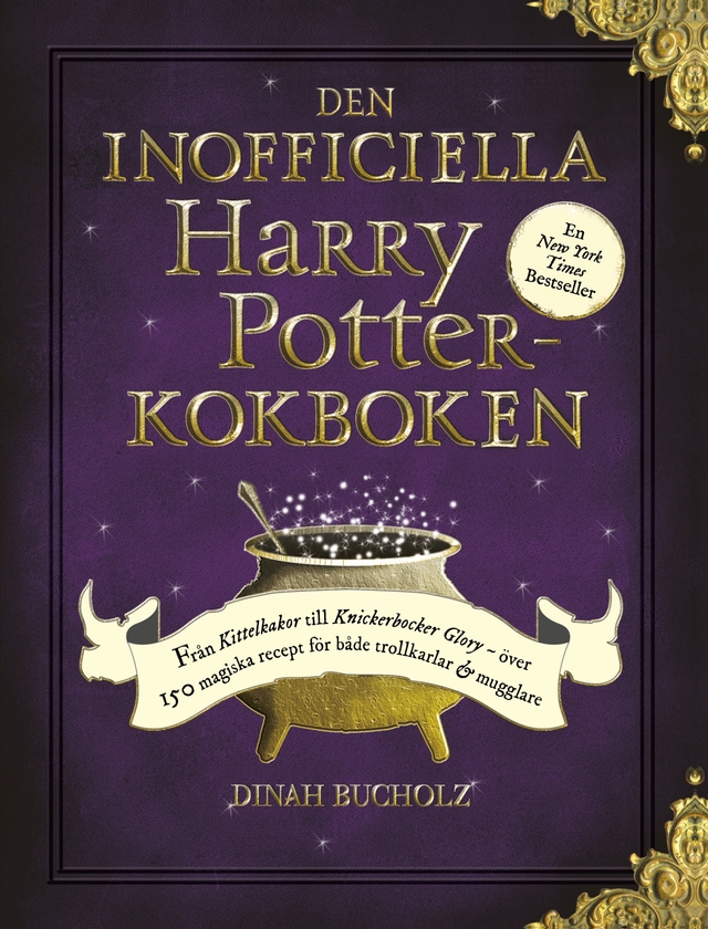 Den inofficiella Harry Potter-kokboken; Dinah Bucholz; 2018